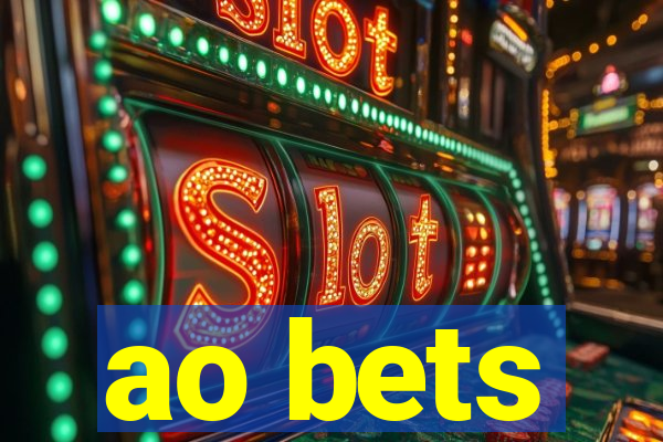 ao bets