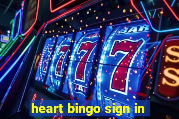 heart bingo sign in