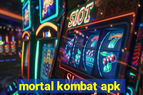 mortal kombat apk