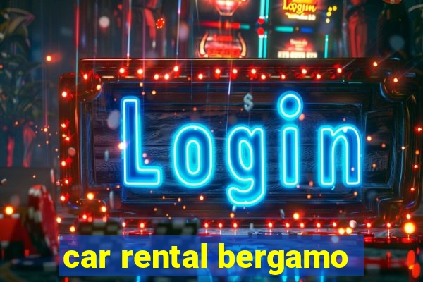 car rental bergamo