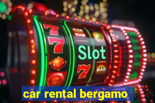 car rental bergamo