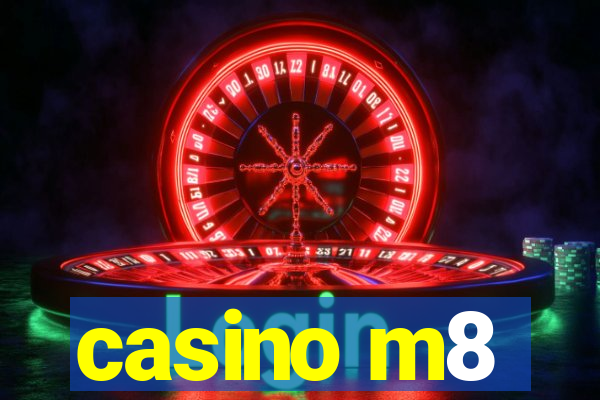 casino m8