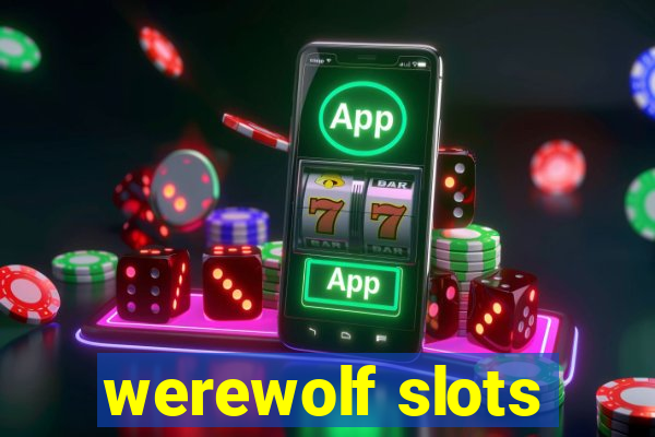 werewolf slots