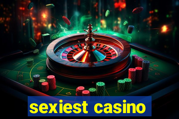 sexiest casino