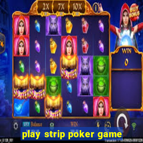 play strip poker game