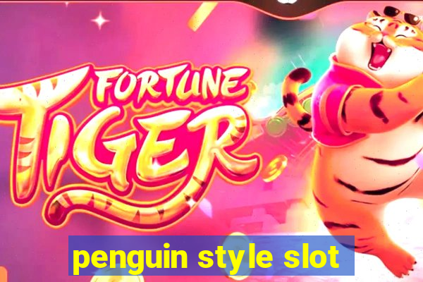 penguin style slot