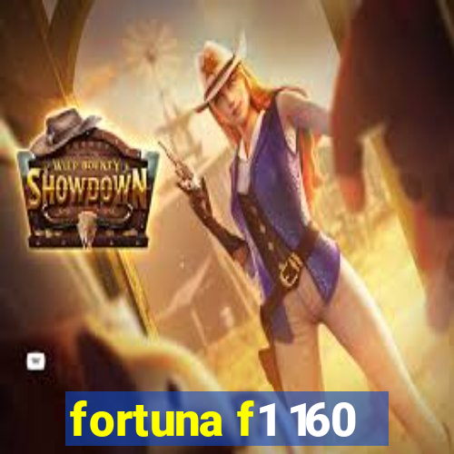 fortuna f1 160