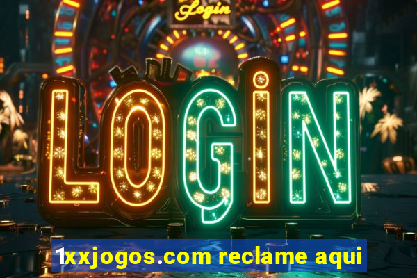 1xxjogos.com reclame aqui