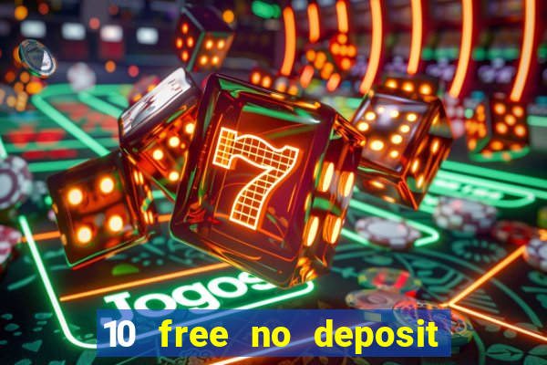 10 free no deposit casino uk 2023