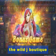 the wild j boutique