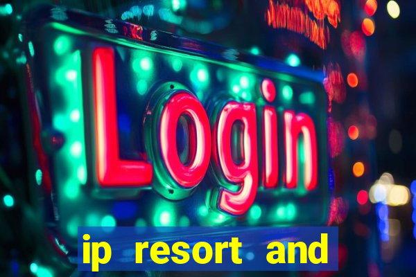 ip resort and casino biloxi mississippi