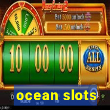 ocean slots