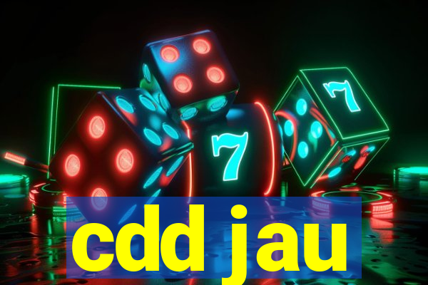 cdd jau