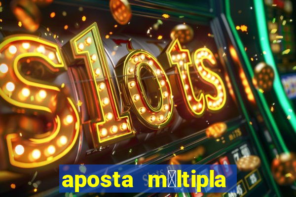 aposta m煤ltipla bet365 tem que acertar tudo