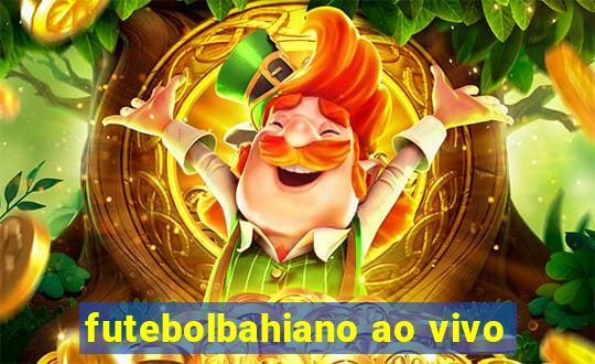 futebolbahiano ao vivo