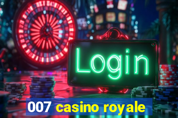 007 casino royale