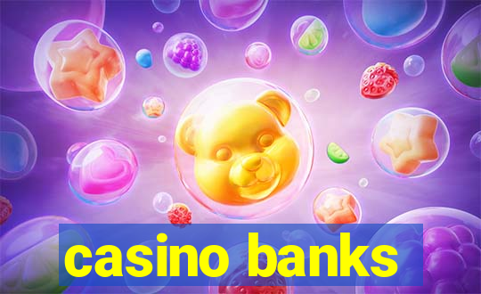 casino banks