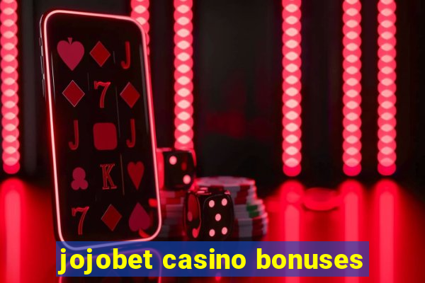 jojobet casino bonuses