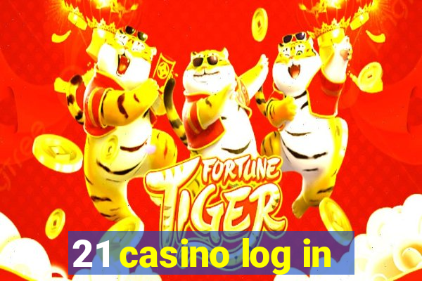 21 casino log in