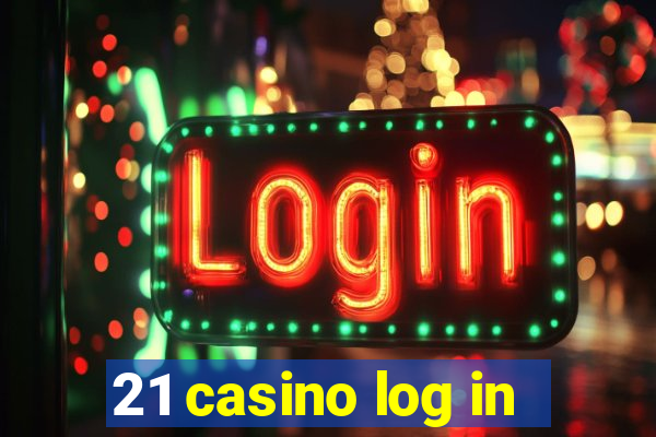 21 casino log in