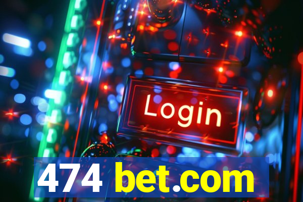 474 bet.com