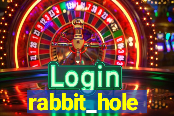 rabbit_hole