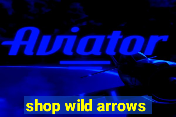 shop wild arrows