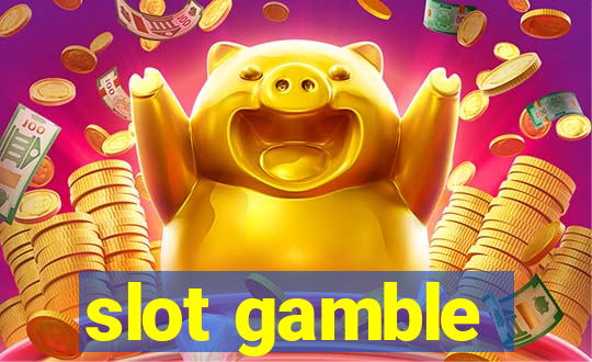 slot gamble