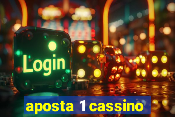 aposta 1 cassino