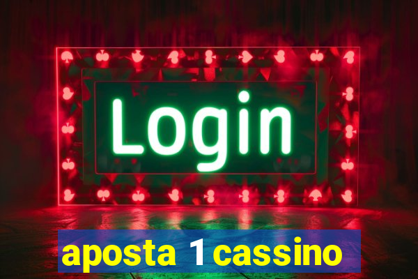 aposta 1 cassino