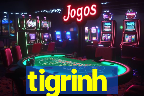 tigrinh