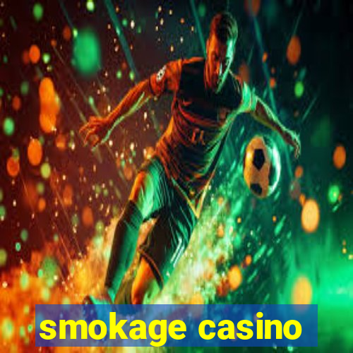 smokage casino