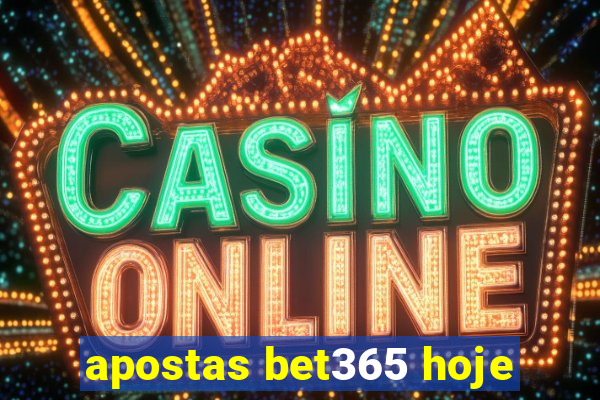 apostas bet365 hoje