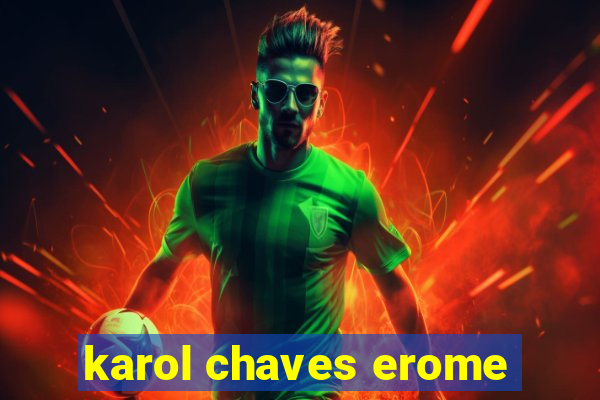 karol chaves erome