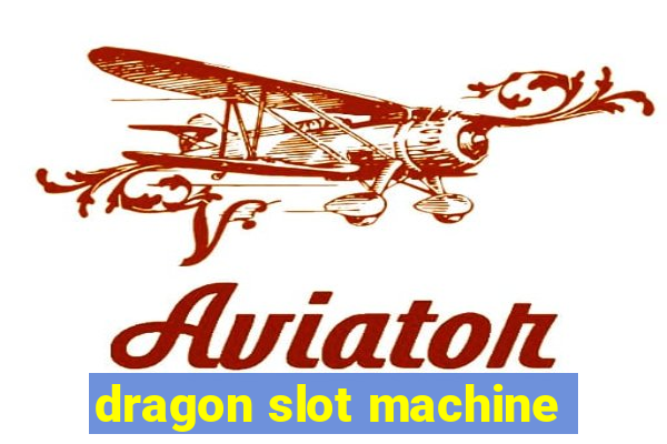 dragon slot machine