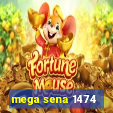 mega sena 1474