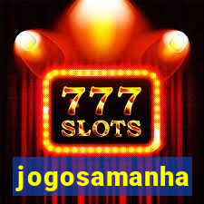 jogosamanha