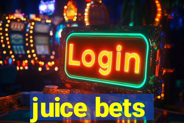 juice bets