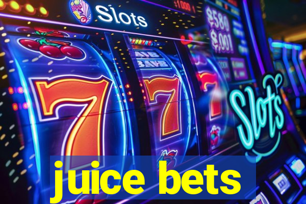 juice bets