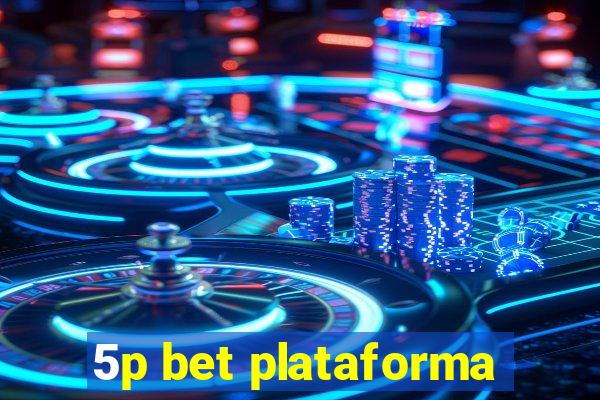 5p bet plataforma