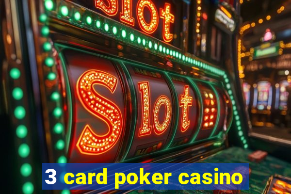 3 card poker casino