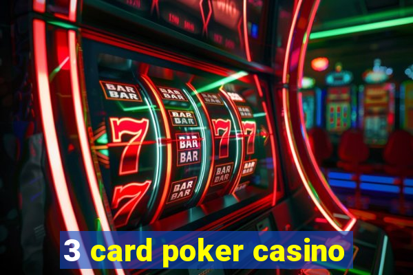 3 card poker casino