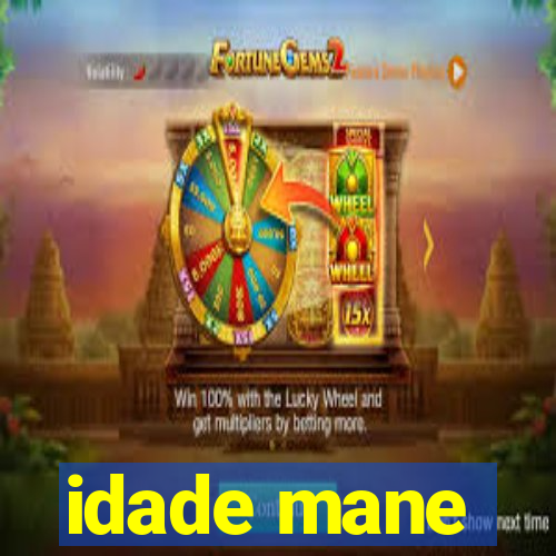 idade mane