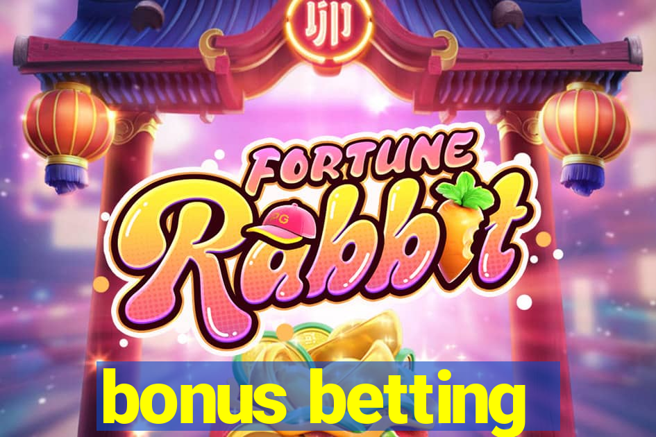 bonus betting