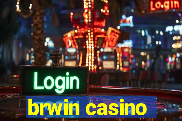 brwin casino