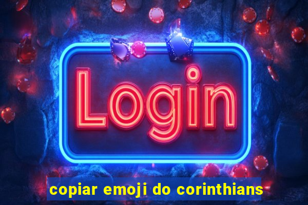 copiar emoji do corinthians