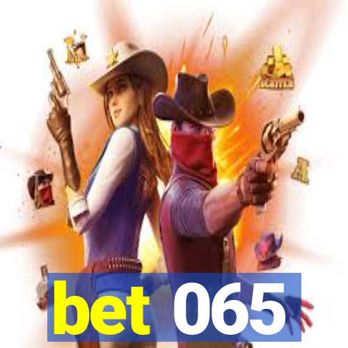 bet 065