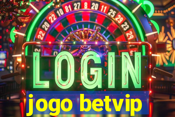 jogo betvip