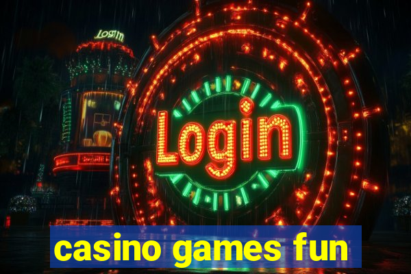 casino games fun