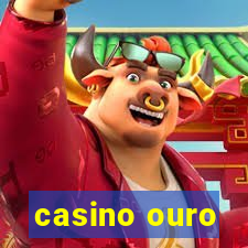 casino ouro